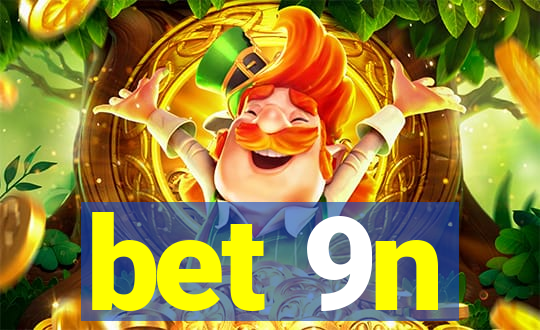 bet 9n